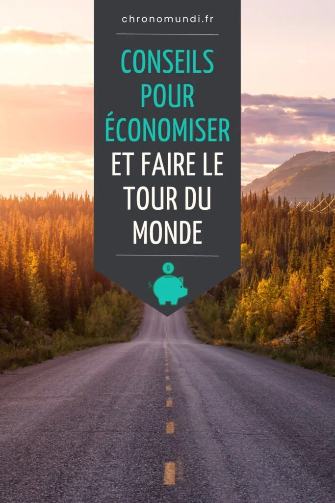 Economiser pour faire le tour du monde !