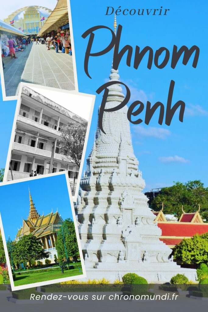 Visiter Phnom Penh